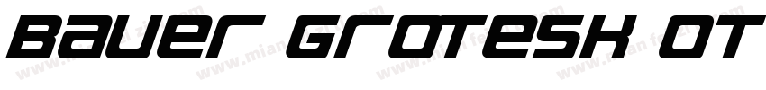 Bauer Grotesk OT Bold字体转换